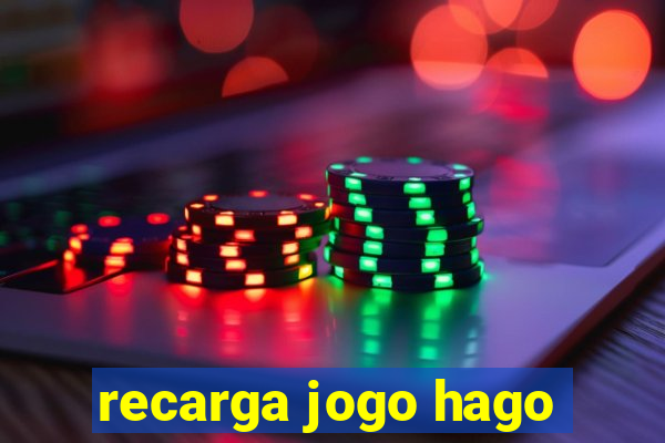 recarga jogo hago